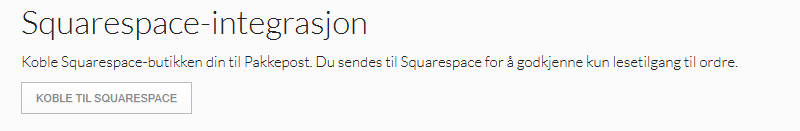 Start tilkobling fra Squarespace-integrasjonen paa Pakkepost